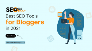 Best SEO Tools for Bloggers in 2021